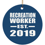 Recreation Worker Established EST. 2019 - Circle Ornament