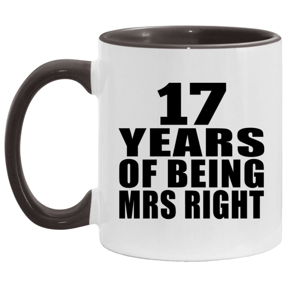 17th Anniversary 17 Years Of Being Mrs Right - 11oz Accent Mug Black