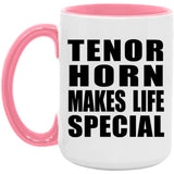 Tenor Horn Makes Life Special - 15oz Accent Mug Pink