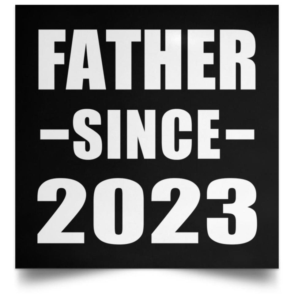 Father Since 2023 - Poster Square