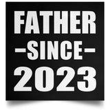 Father Since 2023 - Poster Square