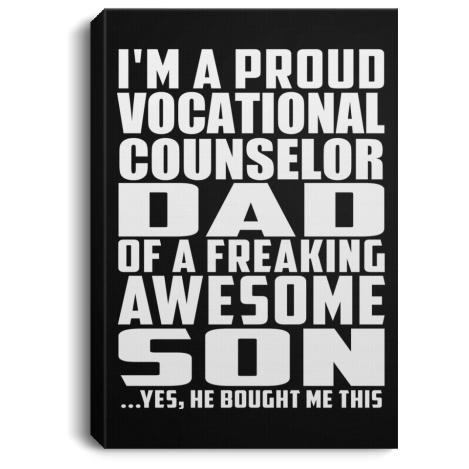 Proud Vocational Counselor Dad Of Awesome Son - Canvas Portrait