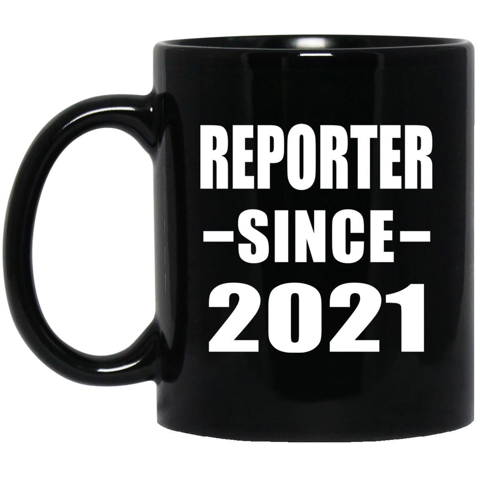Reporter Since 2021 - 11oz Coffee Mug Black
