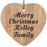 Merry Christmas Kelley Family - Heart Ornament C