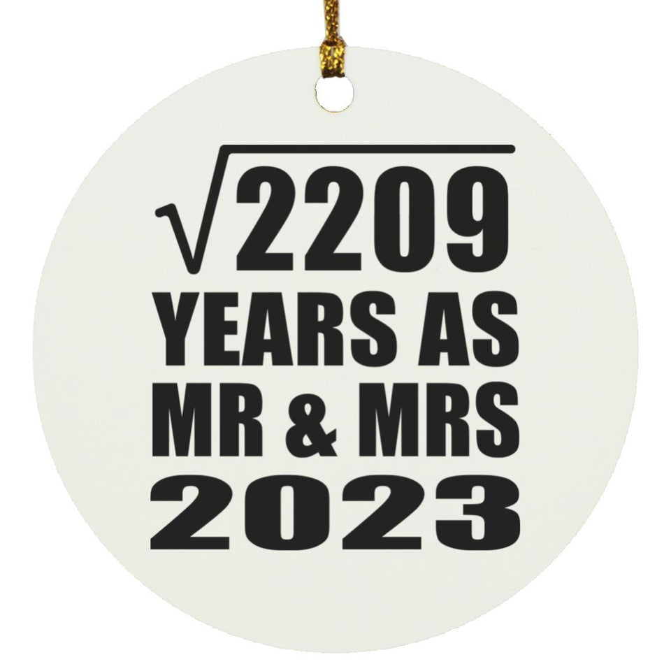 47th Anniversary Square Root of 2209 Years As Mr & Mrs 2023 - Circle Ornament