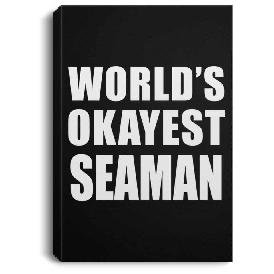 World's Okayest Seaman - Canvas Portrait