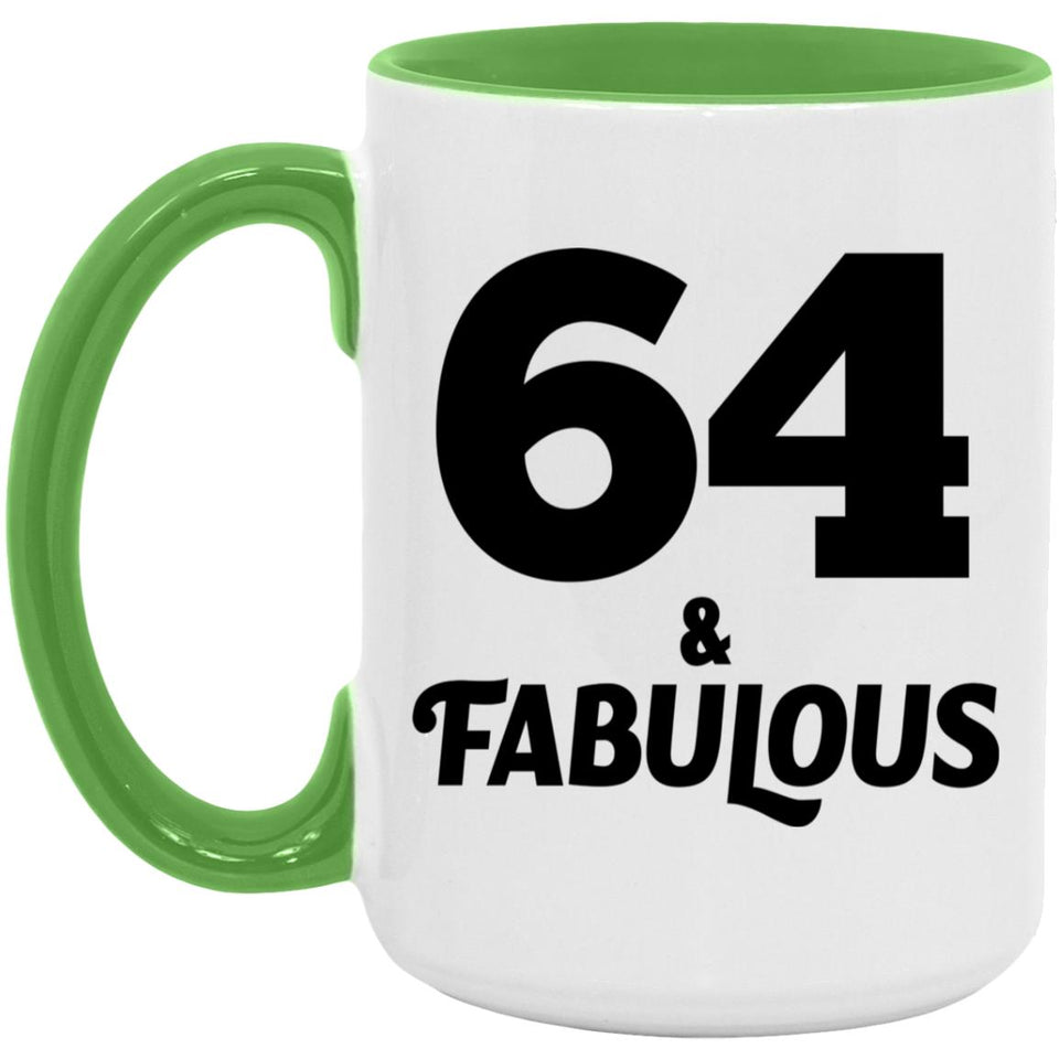 64th Birthday 64 & Fabulous - 15oz Accent Mug Green