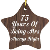 75th Anniversary 75 Years Of Being Mrs Always Right - Star Ornament D