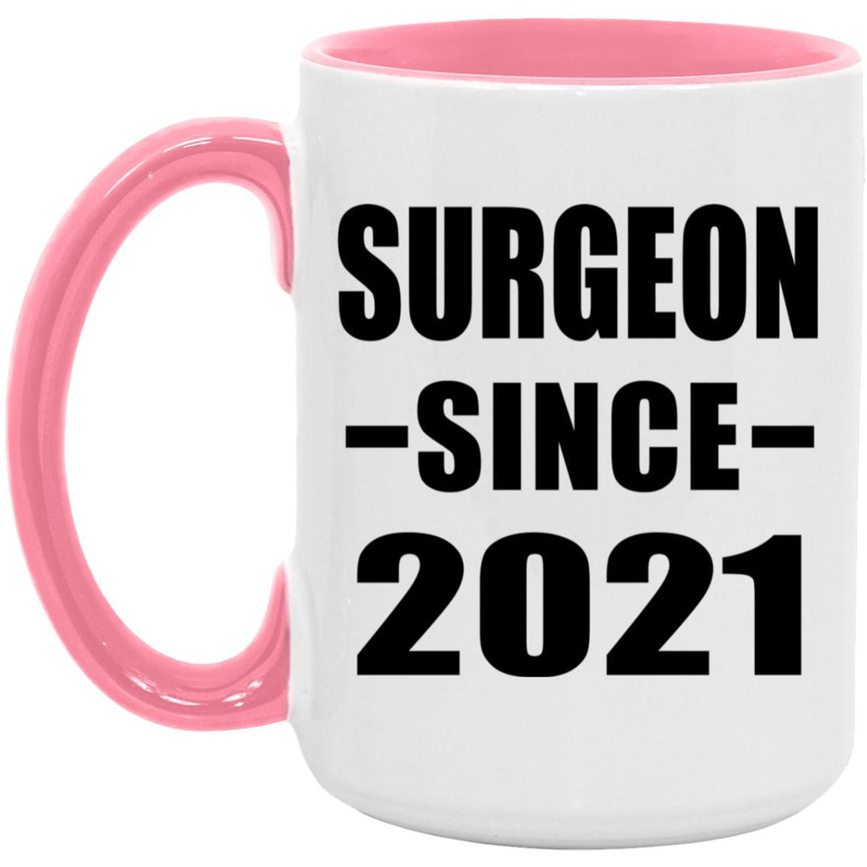 Surgeon Since 2021 - 15oz Accent Mug Pink