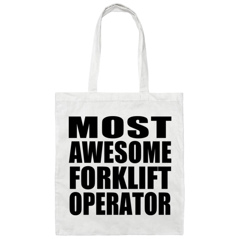 Most Awesome Forklift Operator - Tote Bag White