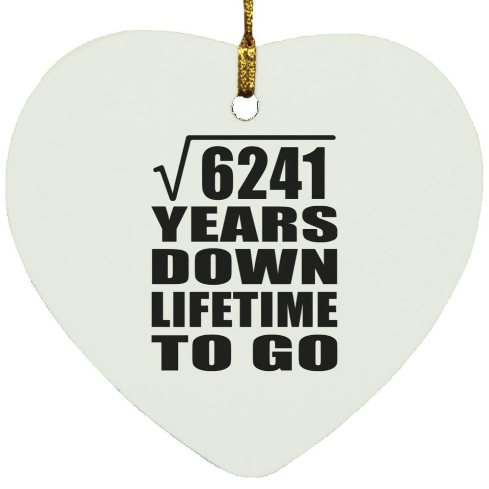 79th Anniversary Square Root of 6241 Years Lifetime To Go - Heart Ornament