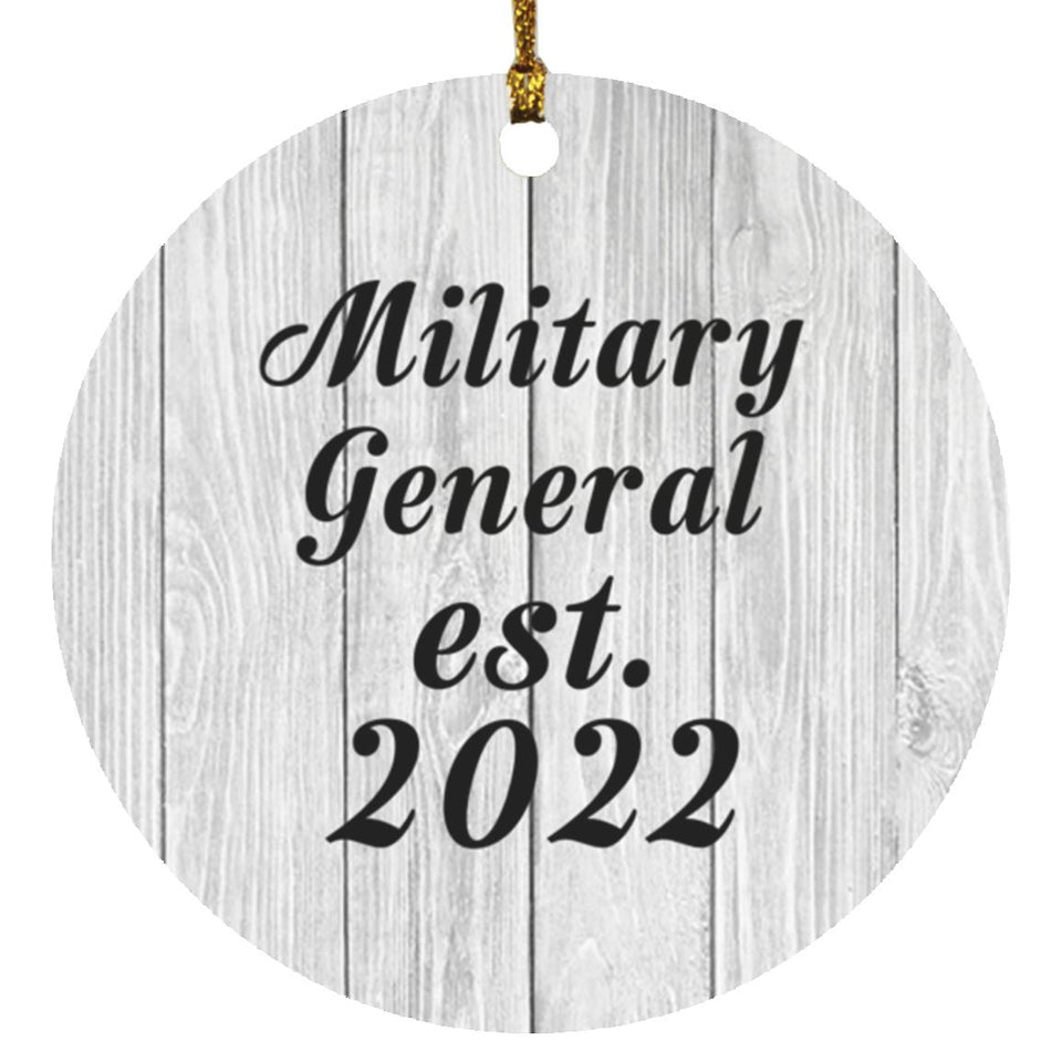 Military General Established Est. 2022 - Circle Ornament F