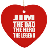 Jim The Dad The Hero The Legend - Heart Ornament