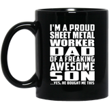 Proud Sheet Metal Worker Dad Of Awesome Son - 11 Oz Coffee Mug Black