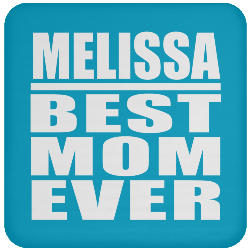 Melissa Best Mom Ever - Drink Coaster