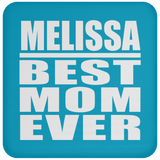 Melissa Best Mom Ever - Drink Coaster