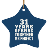 31st Anniversary 31 Years Of Being Mr Perfect - Star Ornament