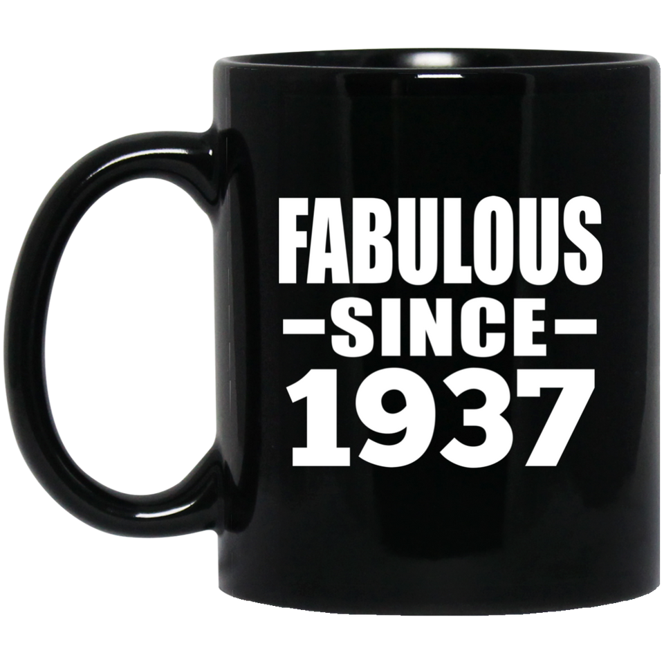 87th Birthday Fabulous Since 1937 - 11 Oz Coffee Mug Black