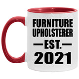 Furniture Upholsterer Established EST. 2021 - 11oz Accent Mug Red