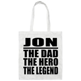 Jon The Dad The Hero The Legend - Tote Bag White