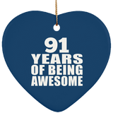 91st Birthday 91 Years Of Being Awesome - Heart Ornament