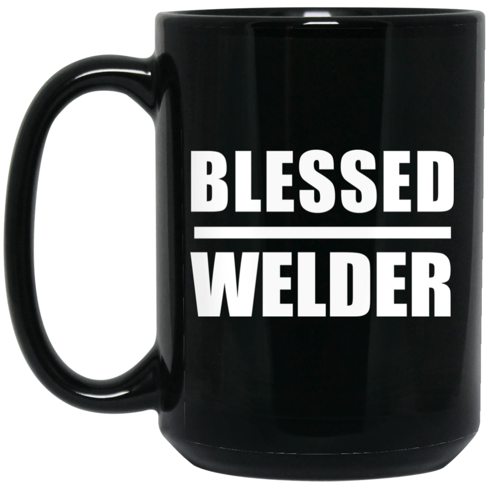 Blessed Welder - 15oz Coffee Mug Black