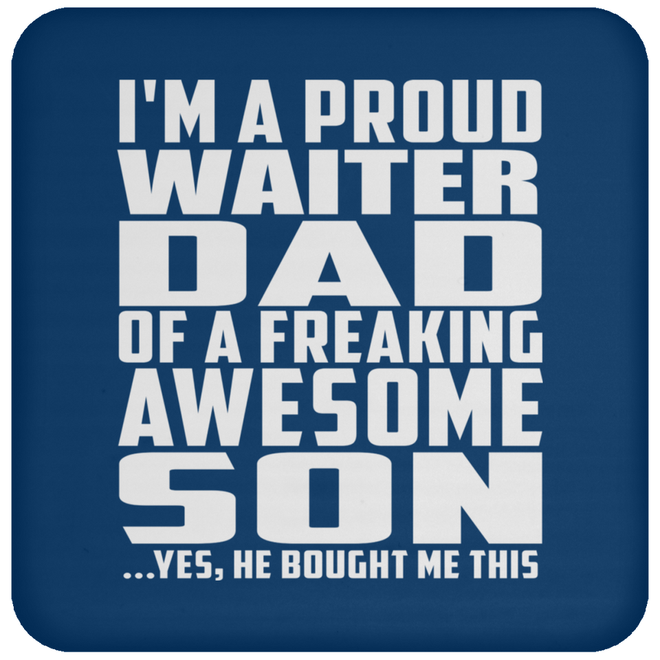Proud Waiter Dad Of Awesome Son - Drink Coaster