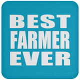 Best Farmer Ever - Drink Coaster