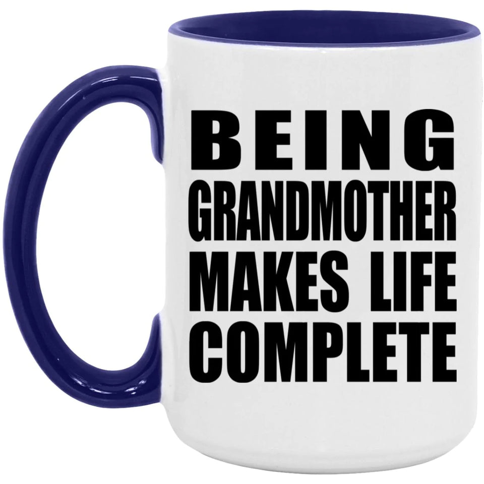 Being Grandmother Makes Life Complete - 15oz Accent Mug Purple