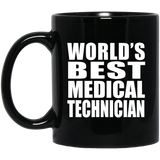World's Best Medical Technician - 11 Oz Coffee Mug