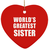 World's Greatest Sister - Heart Ornament
