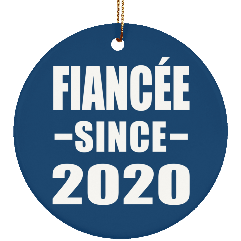 Fiancee Since 2020 - Circle Ornament