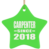 Carpenter Since 2018 - Star Ornament