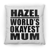 Hazel World's Okayest Mum - Throw Pillow