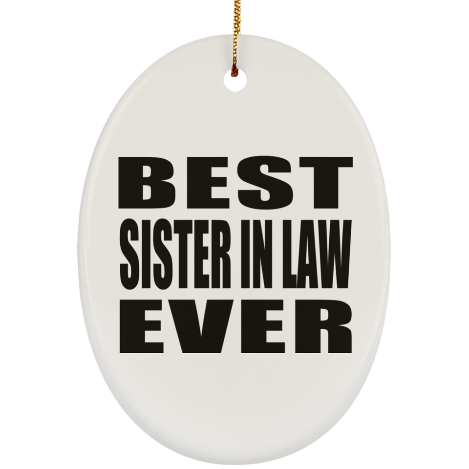 Best Sister In Law Ever - Oval Ornament