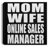 Mom Wife Online Sales Manager - Canvas Square