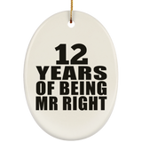 12th Anniversary 12 Years Of Being Mr Right - Oval Ornament