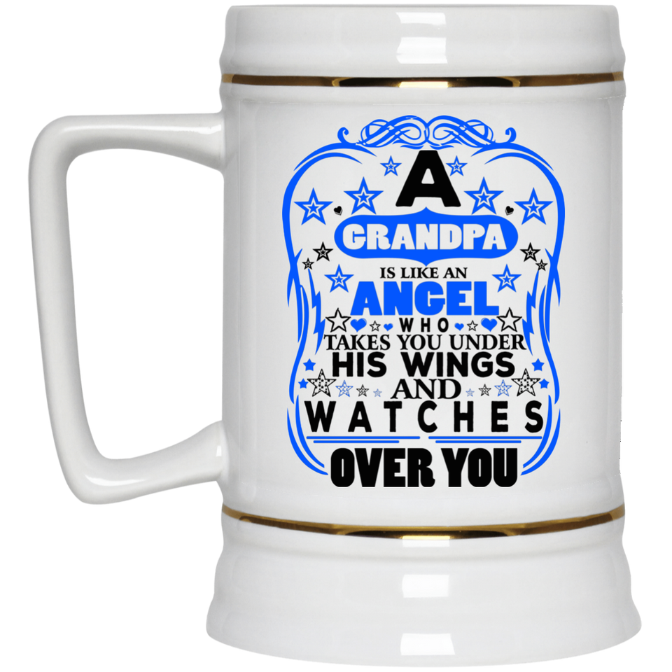 Grandpa Is Like An Angel Takes You Under His Wings - Beer Stein