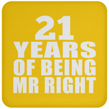 21st Anniversary 21 Years Of Being Mr Right - Drink Coaster