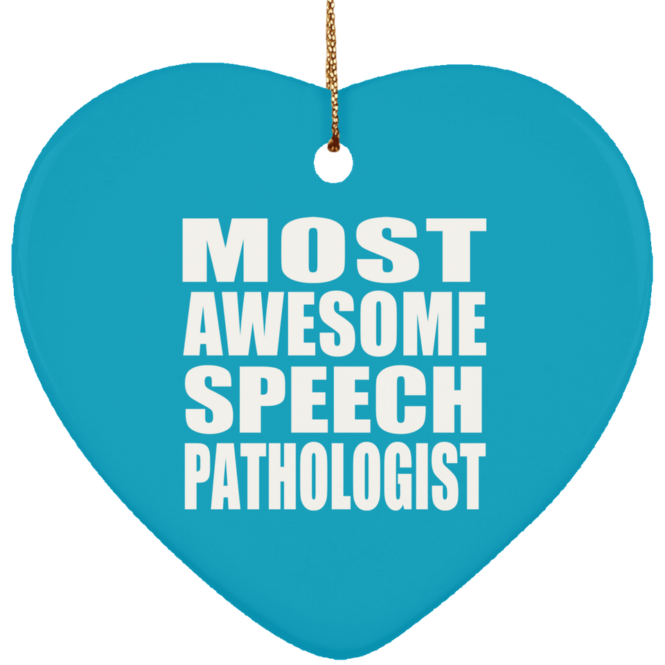 Most Awesome Speech Pathologist - Heart Ornament