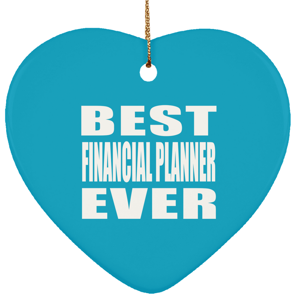 Best Financial Planner Ever - Heart Ornament