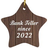 Bank Teller Since 2022 - Star Ornament D