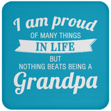 Proud of Many Things In Life, Nothing Beats Being a Grandpa - Drink Coaster