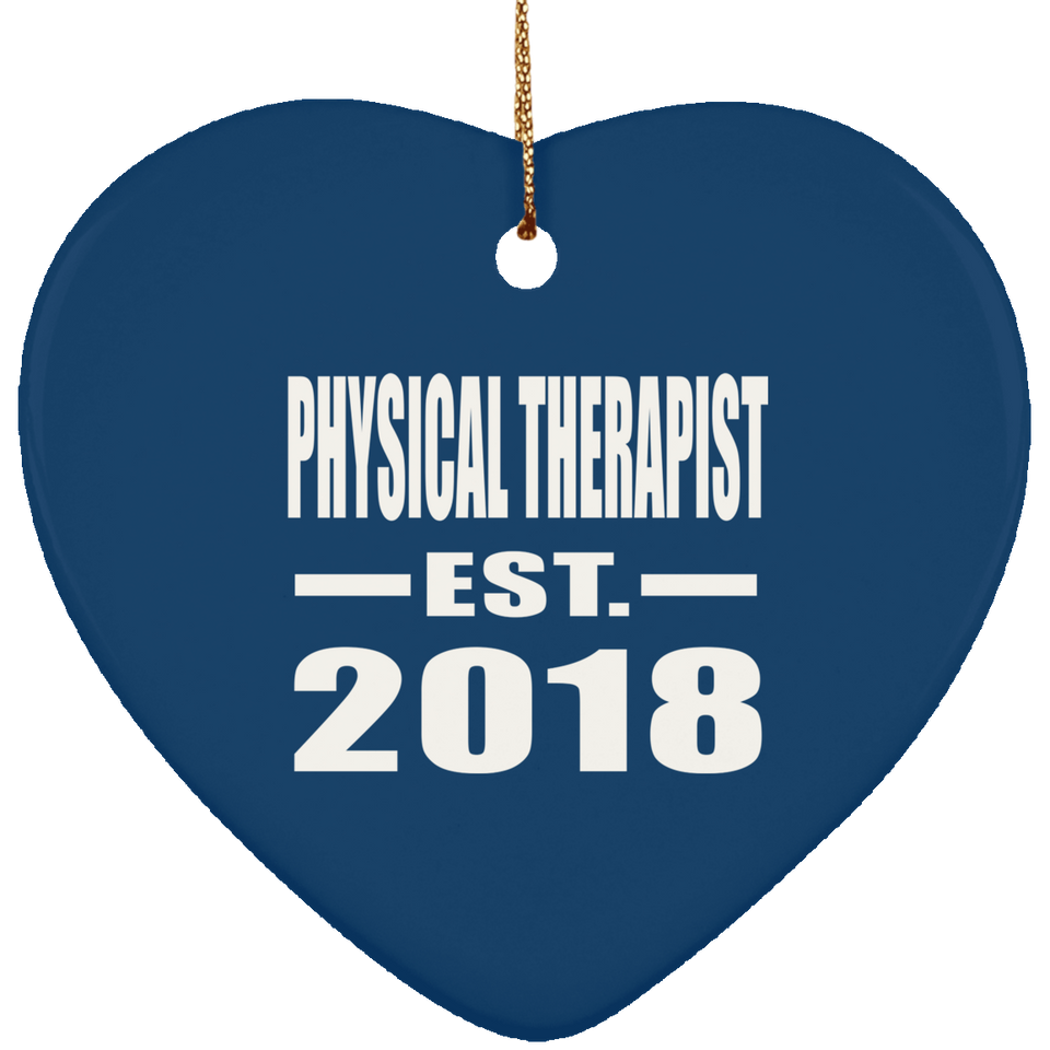 Physical Therapist Established EST. 2018 - Heart Ornament