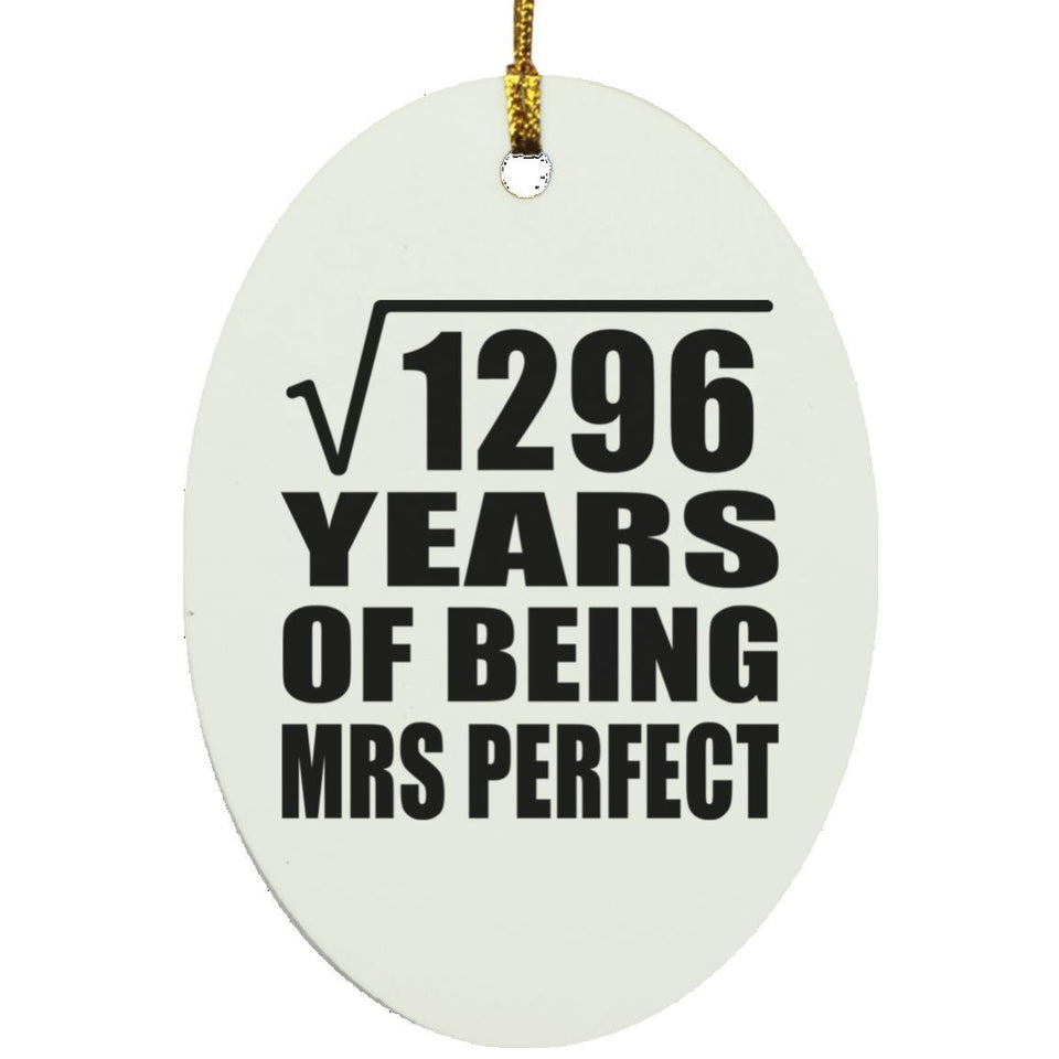 36th Anniversary Square Root of 1296 Years of Mrs Perfect - Oval Ornament