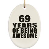 69th Birthday 69 Years Of Being Awesome - Oval Ornament