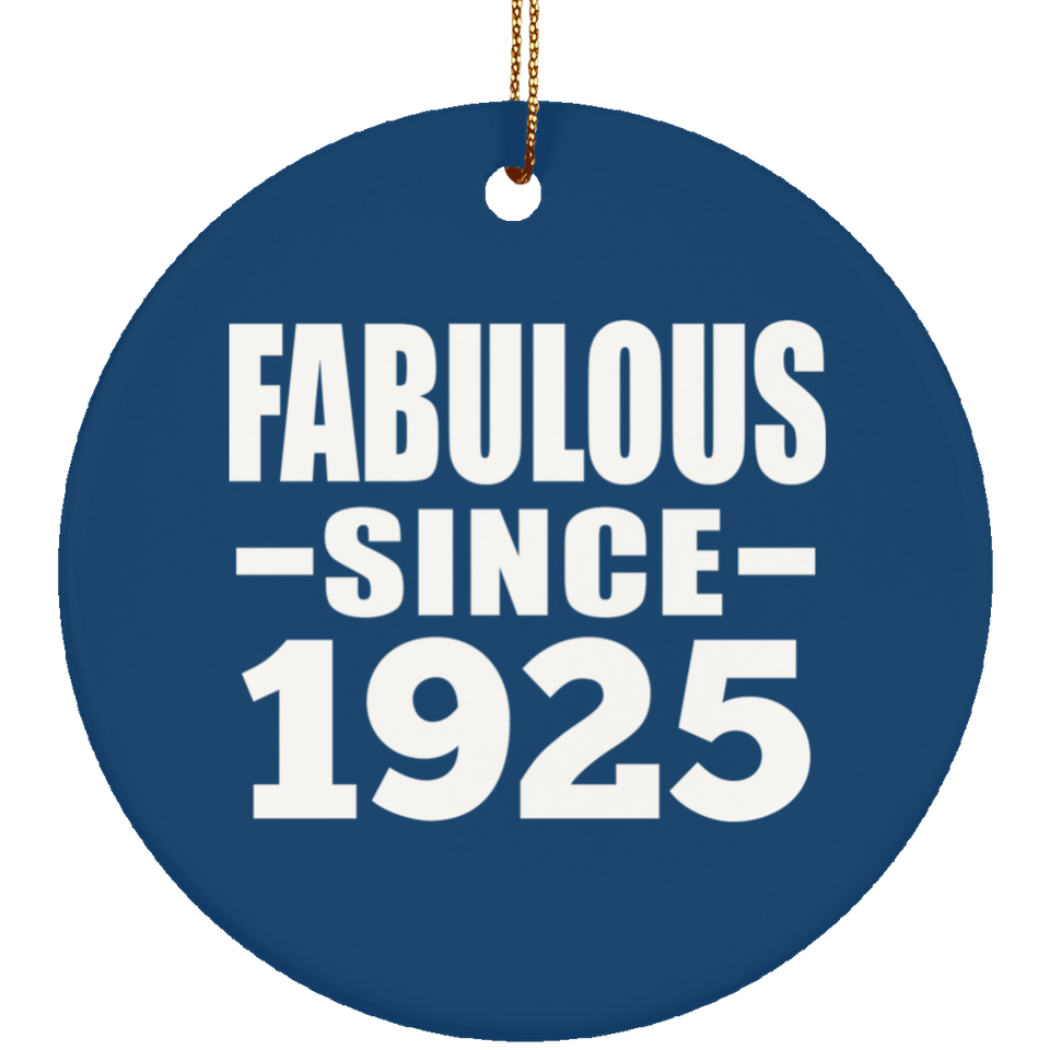 99th Birthday Fabulous Since 1925 - Circle Ornament
