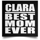 Clara Best Mom Ever - Poster Square