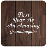 First Year As An Amazing Granddaughter - Drink Coaster D