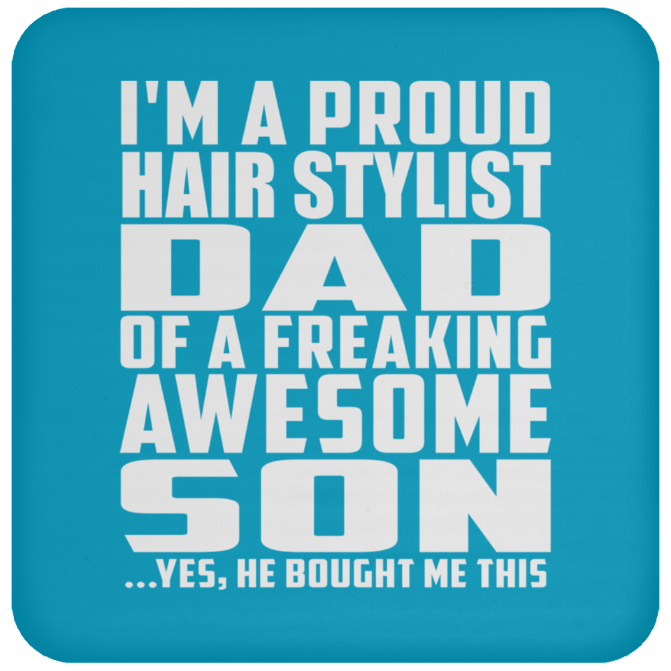 Proud Hair Stylist Dad Of Awesome Son - Drink Coaster